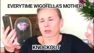 Everytime Wigofella's Mother Knockout 😂😂😂