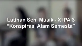 Latihan Seni Musik - X MIPA 3 (Unfinished Project)