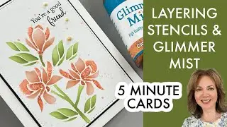 Layering Stencils and Glimmer Mist