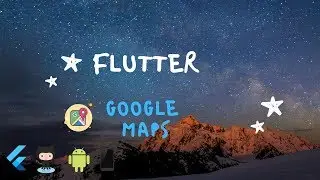 Flutter - Google Maps