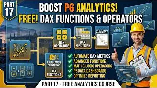 [Part 17] Power BI & Primavera P6: Mastering DAX Functions & Operators for P6 Data