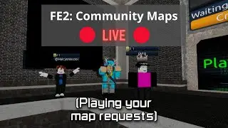Playing your Map Requests | FE2:CM Auto Livestream
