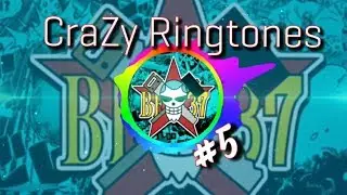CraZy Ringtones of 2018 // #5