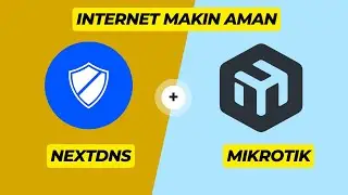 Setting Nextdns di Mikrotik Terlengkap (Internet Semakin AMAN)