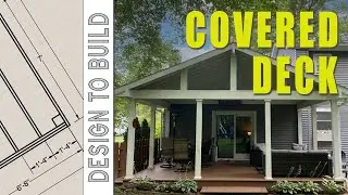 Covered Deck Build Project - From Design to Build