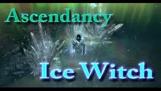 Path of Exile Ascendancy Ice Witch build