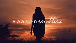 The Reason I'm Here Matters - An Inspirational Video