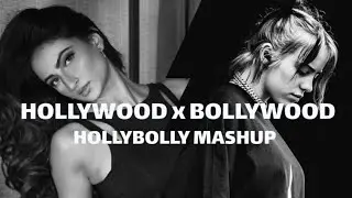 Hollybolly Mashup | Hollywood x Bollywood BEST Mix @feelitmyplaylist