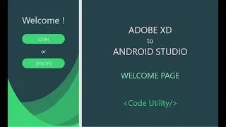 Adobe XD to Android Studio - Welcome Page | Code Utility