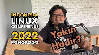 Bedah Agenda Indonesia Linux Conference 2022 Ponorogo
