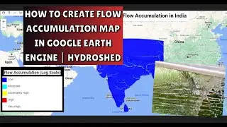 How To Create Flow Accumulation Map In Google Earth Engine | Hydro SHED