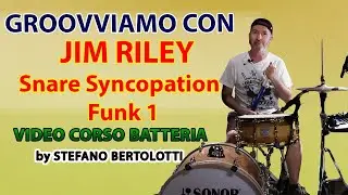 Video Corso Batteria - Groovviamo con Jim Riley - Snare Syncopation Funk 1 |Tutorial