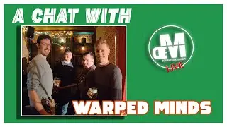 Warped Minds - There We're Times Were We Said: Are We Only Mates Because We're In A Band?
