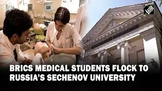 BRICS medical students flock to Russia’s Sechenov University
