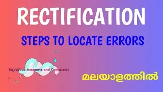 Rectification - searching of errors/ steps to locate errors(in Malayalam)