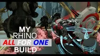 My ALL FOR ONE Rhino/Rhino prime Build - Mod setup| Warframe