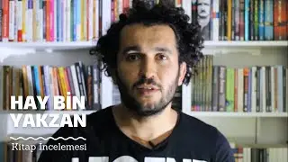 Hay bin Yakzan, İbn Tufeyl |Kitap İncelemesi