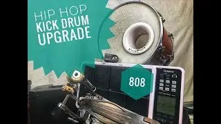 Hip Hop Kick Drum Upgrade / How To Get 808 Sound/ (2018)