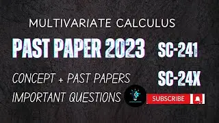 Multivariate Calculus | Past Paper Complete Solution with Step-by-Step Explanation (Full Guide)