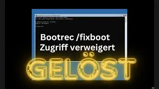 Windows Error, Bootrec /fixboot Zugriff Verweigert. Gelöst auf Deutsch