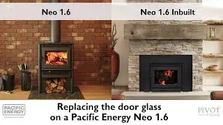 Replacing the Door Glass on a Pacific Energy Neo 1.6