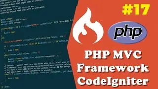CodeIgniter PHP MVC Tutorial for Beginners | #17