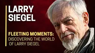 🏙️👀 FLEETING MOMENTS: DISCOVERING the WORLD of Larry Siegel 📸⚡