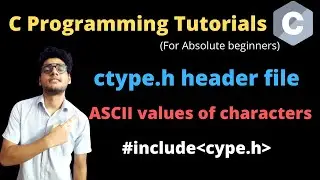 12.3 - ctype.h header file | ASCII codes of characters | Functions of ctype.h file | C language