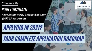 Applying to B-School in 2021? Your Complete MBA Application Roadmap by Paul, Amerasia Consulting