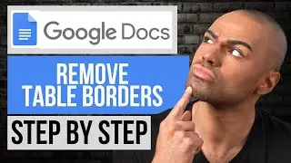 How to Remove Table Borders on Google Docs | Step by Step Google Docs Tutorial