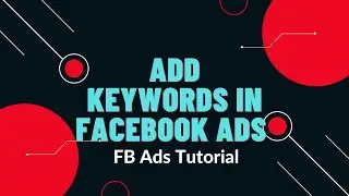 How to add keywords in Facebook Ads in Hindi | facebook ads for beginners
