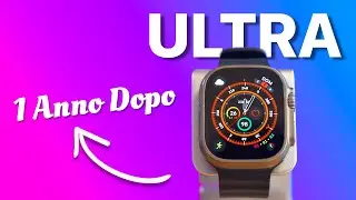 Apple Watch Ultra - 1 Year Later