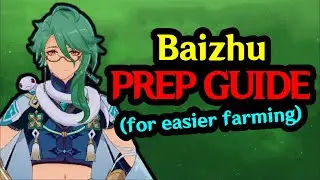 BAIZHU PREP GUIDE (for Easier Farming) | Genshin Impact