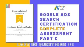 Google Ads Search Certification | Complete Assessment 2025 | Part C