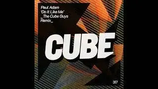 PAUL ADAM - Do it like me (The Cube Guys remix) [Official]