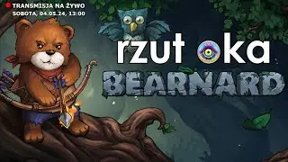 Karcianka, taktyka i platformówka w JEDNYM - RZUT OKA na BEARNARDA!