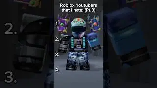 Roblox Youtubers that I hate: (Pt.3) #meme #roblox #trending #robloxshorts