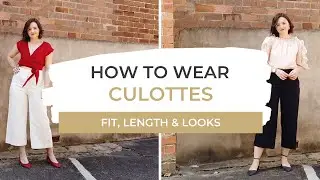 How To Wear Culottes | Fit & Length | Spring/Summer LOOKBOOK