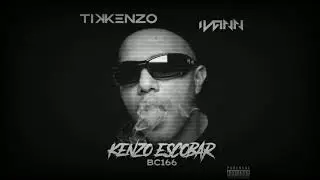 Tikenzo Kenzo - Escobar Bc166 (Ivann Remix)