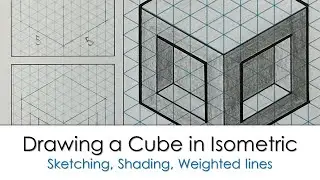 Drawing an Isometric Cube - Sketching and Shading