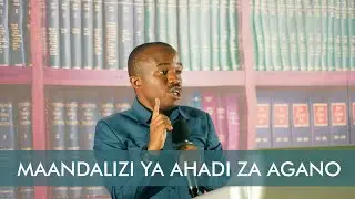 Pr. DAVID MMBAGA | MAANDALIZI YA AHADI ZA AGANO