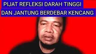PIJAT REFLEKSI DAR4H TINGGI DAN JANTUNG BERDEBAR KENCANG