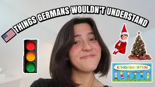US THINGS GERMANS WOULDN'T UNDERSTAND