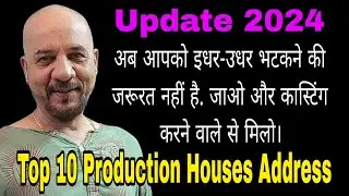 Top 10 Production Houses Address | Now you don't have to roam around Go and meet the casting person