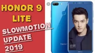 honor 9 lite slow motion Update | honor 9 lite new update | slow motion