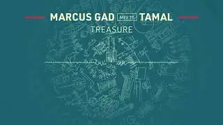 Marcus Gad meets Tamal - Treasure (Official Audio)