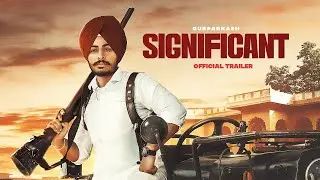Significant (Official Trailer) | Gur Kang | Latest Punjabi Songs 2021 | The Hilltop Studios