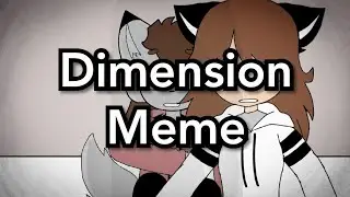 Dimension meme /flipaclip/