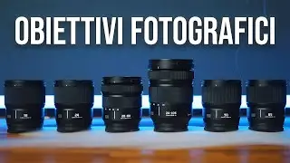 COME SCEGLIERE L'OBIETTIVO GIUSTO? ALCUNI CONSIGLI UTILI!