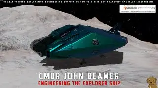 Elite Dangerous: CMDR John Beamer - Engineering the Exploration ship